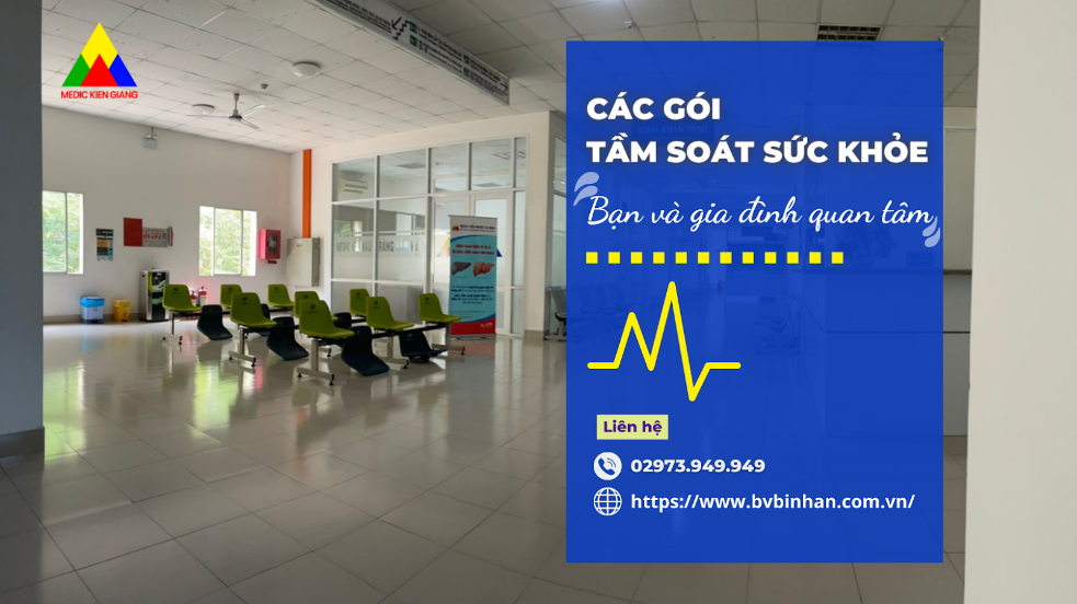 Các gói tầm soát sức khoẻ bạn và Gia đình quan tâm