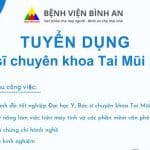 Bệnh viện Bình An thông báo tuyển dụng bác sĩ chuyên khoa TMH