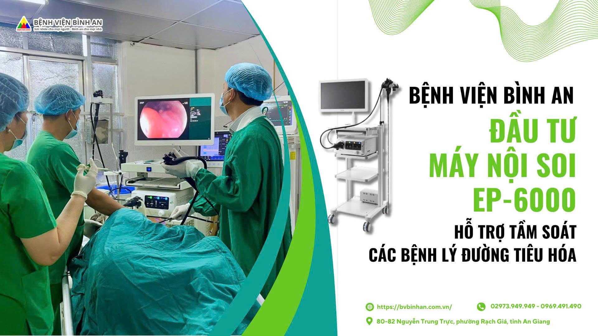 Bệnh viện Bình An đầu tư máy nội soi EP-6000 – Hỗ trợ tầm soát các bệnh lý đường tiêu hoá