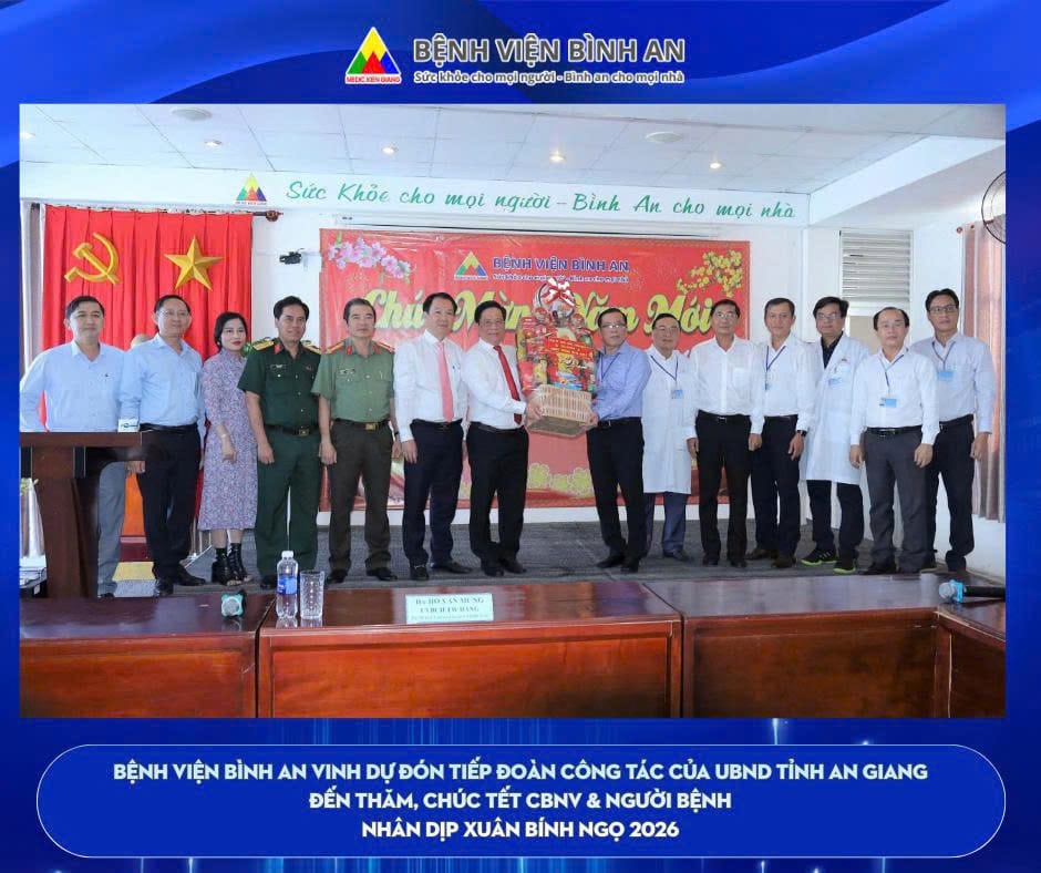 Bệnh viện Bình An vinh dự đón tiếp đoàn công tác của UBND tỉnh An Giang đến thăm, chúc tết CBNV và người bệnh nhân dịp xuân Bính Ngọ 2026